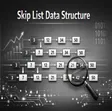Skip List Data Structure: A Faster Alternative to Trees