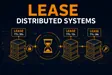 Lease Pattern in Distributed Systems Explained
